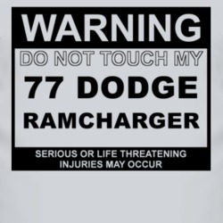 Warning Do Not Touch My 1977 Dodge Ramcharger Funny Car T Shirt