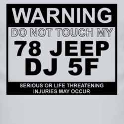 Warning Do Not Touch My 1978 DJ 5F Funny Car T Shirt