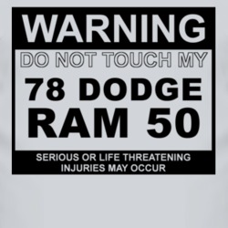 Warning Do Not Touch My 1978 Dodge Ram 50 Funny Car T Shirt