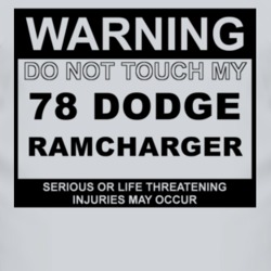 Warning Do Not Touch My 1978 Dodge Ramcharger Funny Car T Shirt