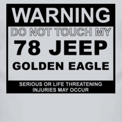 Warning Do Not Touch My 1978 Golden Eagle Funny Car T Shirt