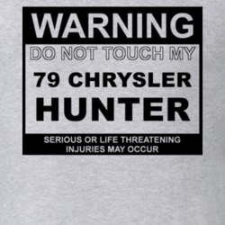 Warning Do Not Touch My 1979 Chrysler Hunter Funny Car T Shirt