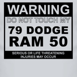 Warning Do Not Touch My 1979 Dodge Ram 50 Funny Car T Shirt