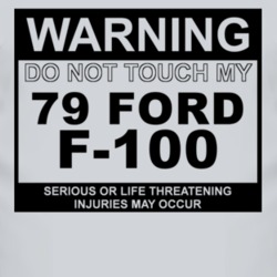Warning Do Not Touch My 1979 F-100 Funny Car T Shirt