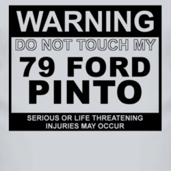 Warning Do Not Touch My 1979 Pinto Funny Car T Shirt