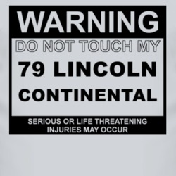 Warning Do Not Touch My 1979 Lincoln Continental Funny Car T Shirt