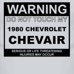 Warning Do Not Touch My 1980 Chevy Chevair Funny Car T Shirt