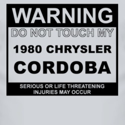 Warning Do Not Touch My 1980 Chrysler Cordoba Funny Car T Shirt