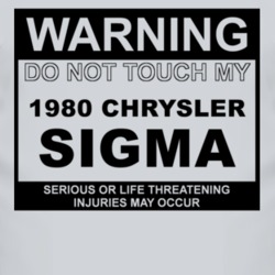 Warning Do Not Touch My 1980 Chrysler Sigma Funny Car T Shirt