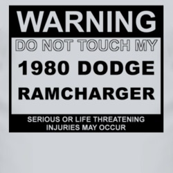 Warning Do Not Touch My 1980 Dodge Ramcharger Funny Car T Shirt