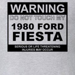 Warning Do Not Touch My 1980 Fiesta Funny Car T Shirt