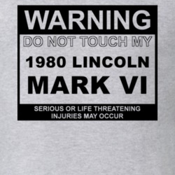 Warning Do Not Touch My 1980 Lincoln Mark VI Funny Car T Shirt