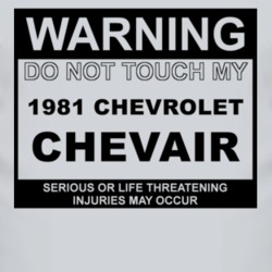 Warning Do Not Touch My 1981 Chevy Chevair Funny Car T Shirt