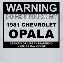Warning Do Not Touch My 1981 Chevy Opala Funny Car T Shirt