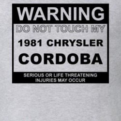 Warning Do Not Touch My 1981 Chrysler Cordoba Funny Car T Shirt