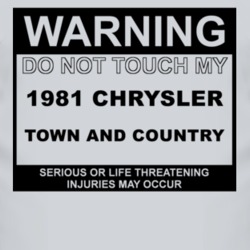 Warning Do Not Touch My 1981 Chrysler Town and Country Funny Car T Shi