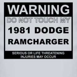 Warning Do Not Touch My 1981 Dodge Ramcharger Funny Car T Shirt