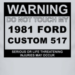 Warning Do Not Touch My 1981 Custom 517 Funny Car T Shirt