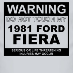 Warning Do Not Touch My 1981 Fiera Funny Car T Shirt