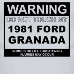 Warning Do Not Touch My 1981 Granada Funny Car T Shirt
