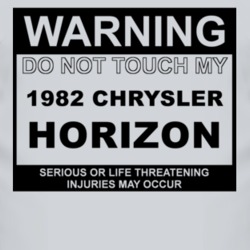 Warning Do Not Touch My 1982 Chrysler Horizon Funny Car T Shirt