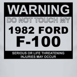 Warning Do Not Touch My 1982 F-100 Funny Car T Shirt