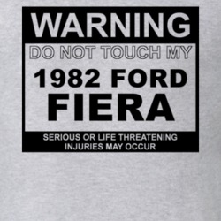 Warning Do Not Touch My 1982 Fiera Funny Car T Shirt