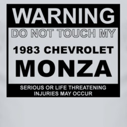 Warning Do Not Touch My 1983 Chevy Monza Funny Car T Shirt