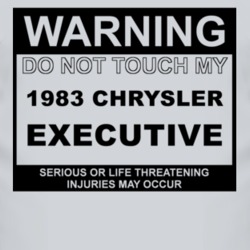 Warning Do Not Touch My 1983 Chrysler Executive Funny Car T Shirt
