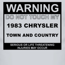 Warning Do Not Touch My 1983 Chrysler Town and Country Funny Car T Shi