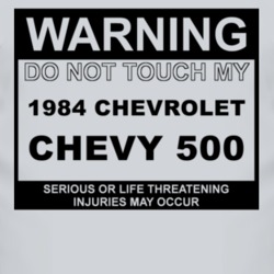 Warning Do Not Touch My 1984 Chevy 500 Funny Car T Shirt