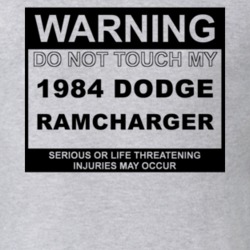 Warning Do Not Touch My 1984 Dodge Ramcharger Funny Car T Shirt