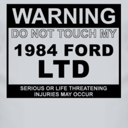 Warning Do Not Touch My 1984 LTD Funny Car T Shirt