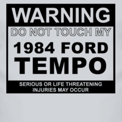 Warning Do Not Touch My 1984 Tempo Funny Car T Shirt