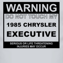 Warning Do Not Touch My 1985 Chrysler Executive Funny Car T Shirt
