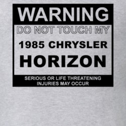 Warning Do Not Touch My 1985 Chrysler Horizon Funny Car T Shirt