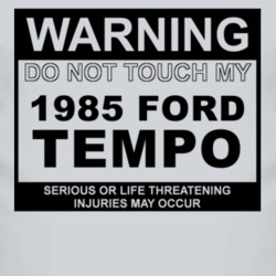 Warning Do Not Touch My 1985 Tempo Funny Car T Shirt