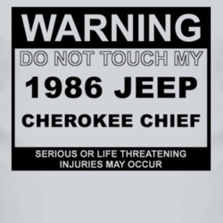 Warning Do Not Touch My 1986 Cherokee Chief Funny Car T Shirt