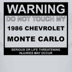 Warning Do Not Touch My 1986 CHEVROLET MONTE CARLO Funny Car T Shirt