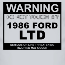Warning Do Not Touch My 1986 LTD Funny Car T Shirt