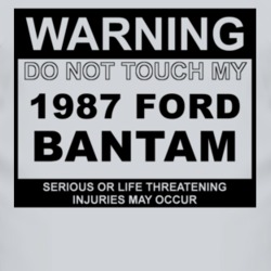Warning Do Not Touch My 1987 Bantam Funny Car T Shirt