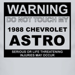 Warning Do Not Touch My 1988 Chevy Astro Funny Car T Shirt