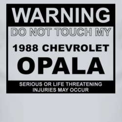 Warning Do Not Touch My 1988 Chevy Opala Funny Car T Shirt