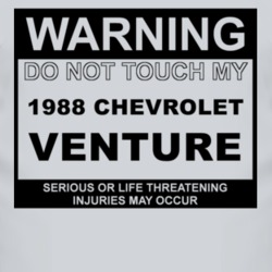 Warning Do Not Touch My 1988 Chevy Venture Funny Car T Shirt