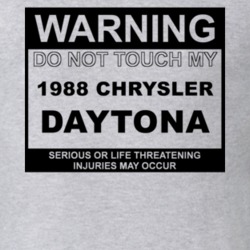 Warning Do Not Touch My 1988 Chrysler Daytona Funny Car T Shirt