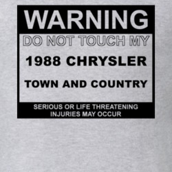 Warning Do Not Touch My 1988 Chrysler Town and Country Funny Car T Shi
