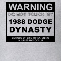 Warning Do Not Touch My 1988 Dodge Dynasty Funny Car T Shirt