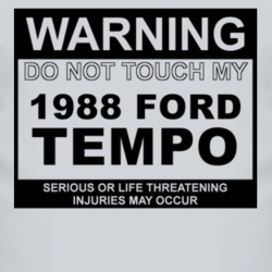 Warning Do Not Touch My 1988 Tempo Funny Car T Shirt