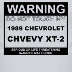 Warning Do Not Touch My 1989 Chevy XT-2 Funny Car T Shirt