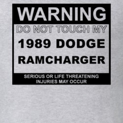 Warning Do Not Touch My 1989 Dodge Ramcharger Funny Car T Shirt